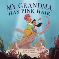 My Grandma Has Pink Hair 1922385263 Book Cover