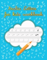 Arabic Letters for kids Workbook: Arabic Handwriting Workbook, Alif Baa Trace and Write, learn Arabic for Beginners, Reading Letters B08GBHMTRK Book Cover