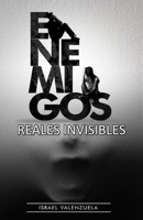Enemigos Reales Invisibles B096CXLRX5 Book Cover