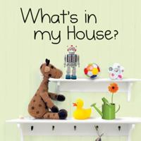 What's in My House? 1770851135 Book Cover