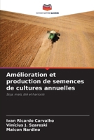 Amélioration et production de semences de cultures annuelles (French Edition) 6207889037 Book Cover