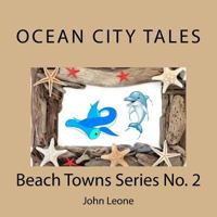 Ocean City Tales: Beach Towns Series No. 2 1530653525 Book Cover