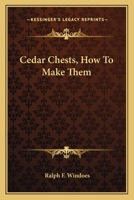 Cedar Chests, How To Make Them 0548487294 Book Cover