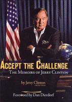 Accept the Challenge: The Memoirs of Jerry Clinton 1933370017 Book Cover