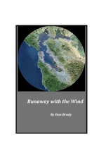 Runaway with the Wind: Diary of a Small Person 0692134972 Book Cover