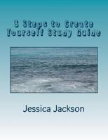 8 Steps to Create Yourself Study Guide 1493638777 Book Cover