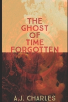 The Ghost of Time Forgotten B0BTS3M57N Book Cover
