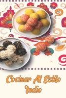 Cocinar al estilo indio: Favoritos del restaurante Prep-and-Go para hacer en casa B0BCS7NQ8R Book Cover