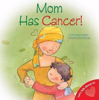 My Mom Has Cancer 0764140744 Book Cover