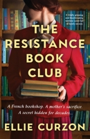The Resistance Book Club: A totally gripping and heartbreaking wartime novel full of family secrets 1807227405 Book Cover