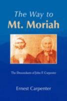 The Way to Mt. Moriah 143632694X Book Cover