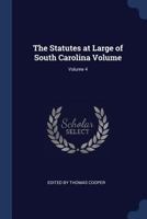 The Statutes at Large of South Carolina: Acts, 1753-1786 1018392793 Book Cover