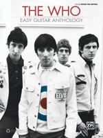 The Who -- Easy Guitar Anthology: Easy Guitar Tab 1470617919 Book Cover