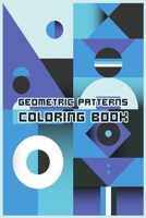 Geometric Patterns Coloring Book: Coloring Book for Adult with Fantastic, Easy & Relaxing Coloring Pages includes Floral Patterns B08LNQM7H5 Book Cover