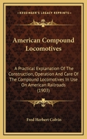 American Compound Locomotives 1017890633 Book Cover
