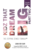 Kidz That Dream Big: The Stepping Stone Formula Part 2 1913310248 Book Cover