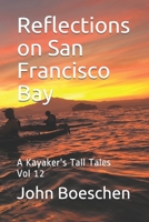 Reflections on San Francisco Bay: A Kayaker's Tall Tales B088Y55GJ6 Book Cover