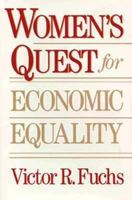 Women's Quest for Economic Equality 0674955463 Book Cover