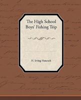 The High School Boys' Fishing Trip 1516877454 Book Cover