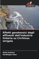 Effetti genotossici degli effluenti dell'industria tintoria su Cirrhinus mrigala (Italian Edition) 6208353599 Book Cover