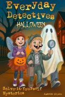 Everyday Detectives (Halloween): Solve-it-Yourself Mysteries B0FR455HTQ Book Cover