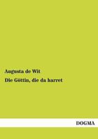 Die Gottin, Die Da Harret 3955077659 Book Cover
