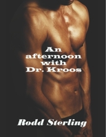 An Afternoon with Dr. Kroos: First Time MM Gay Short Story null Book Cover