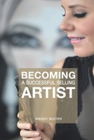 Becoming a successful selling artist B08PJPQDFW Book Cover