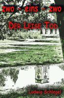 Zwo-Eins-Zwo: Der Leise Tod 3737560005 Book Cover