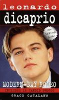 Leonardo DiCaprio: A MODERN DAY ROMEO (Laurel-Leaf Books) 0440227011 Book Cover