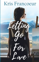 Letting Go For Love 1950502554 Book Cover