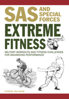 Extreme Fitness: Military Workouts and Fitness Challenges for Maximising Performance (SAS and Elite Forces Guide) 1435153391 Book Cover