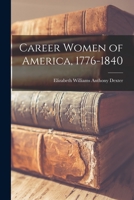 Career Women of America, 1776-1840 1014771064 Book Cover
