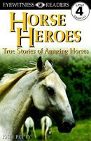 DK Readers: Horse Heroes (Level 4: Proficient Readers) 0756692970 Book Cover