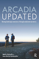 Arcadia Updated: Raising landscape awareness through analytical narratives 103240177X Book Cover