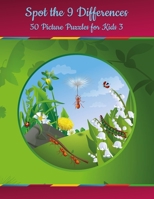 Spot the 9 Differences - 50 Picture Puzzles for Kids 3 B08FKHZRPN Book Cover