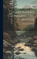 Cancionero castellano del siglo 15: 1 1022239953 Book Cover
