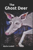 The Ghost Deer: A Story of Autism and Discovery B0BRDGRF96 Book Cover