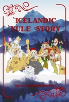 Icelandic Yulestory (The adventures of the 13 Yulelads) 1670271684 Book Cover