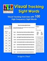 Visual Tracking Sight Words: Visual Tracking Exercises with 100 High Frequency Sight Words 1797816985 Book Cover