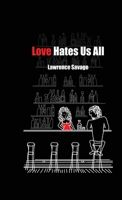 Love Hates Us All 1838377417 Book Cover