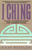I Ching: A New Interpretation for Modern Times 0553354248 Book Cover