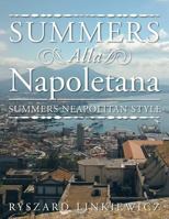 Summers Alla Napoletana: Summers Neapolitan Style 1524517429 Book Cover