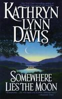 Somewhere Lies the Moon 067173606X Book Cover