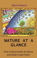 Nature at a Glance: How science looks at nature and what it sees there B0FL1RMGCP Book Cover