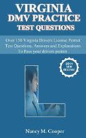 Virginia DMV Practice Test Questions: Over 150 Virginia Drivers License Permit Test Questions, Answers and Explanations to Pass Your Drivers Permit 1723073784 Book Cover