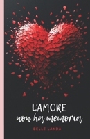 L'amore non ha memoria B08T4355QD Book Cover