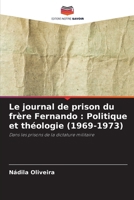 Le journal de prison du frère Fernando: Politique et théologie (1969-1973) (French Edition) 620788891X Book Cover