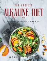 The Easiest Alkaline Diet 2021: Lose Weight and Detox Your Body null Book Cover