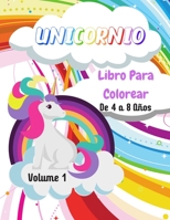 Unicornio Libro para colorear: Volumen 1 | De 4 a 8 años | 50 dibujos de unicornios | Gran formato, 21,6x28 cm B088BBPDDY Book Cover